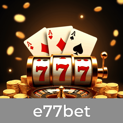 e77bet: Aventura e Oportunidades nos Jogos de Cassino
